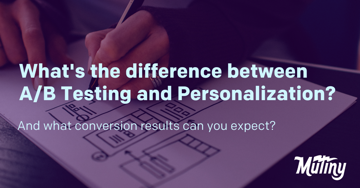 What's the difference between A/B Testing and Personalization?